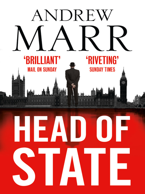 Title details for Head of State by Andrew Marr - Available